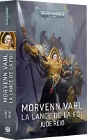 Photo de Warhammer 40k - Morven Vahl La Lance de la Foi (Fr)